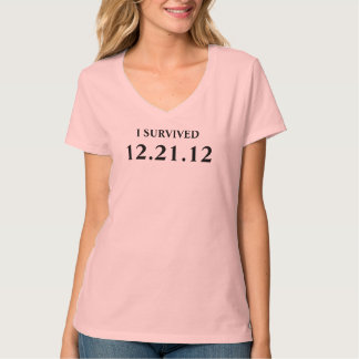 私は2012年を12月21日生き延びました Tシャツ