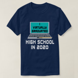 私は2020年に高校を事実上卒業しました Tシャツ