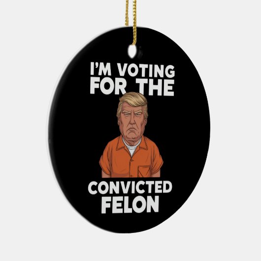 私は2024年有罪判決を受けたフェロン・プロトランプの投票をしている セラミックオーナメント (右)