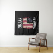 私は2024年有罪判決を受けたフェロン・プロトランプの投票をしている タペストリー (インサイチュ(横))