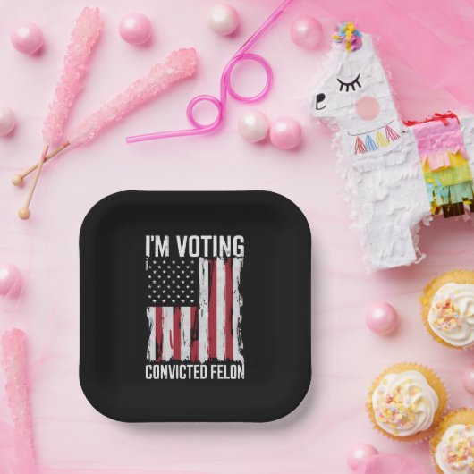 私は2024年有罪判決を受けたフェロン・プロトランプの投票をしている ペーパープレート (パーティー)
