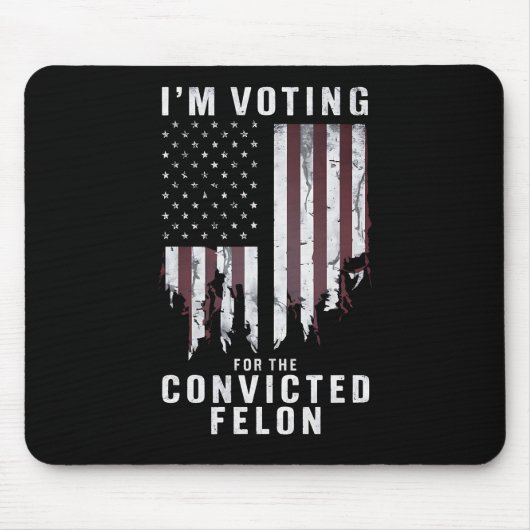 私は2024年有罪判決を受けたフェロン・プロトランプの投票をしている マウスパッド (正面)