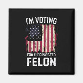 私は2024年有罪判決を受けたフェロン・プロトランプの投票をしている マグネット (正面)