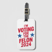 私は2024年有罪判決を受けたフェロン・プロトランプの投票をしている ラゲッジタグ (正面縦)