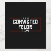 私は2024年有罪判決を受けたフェロン・プロトランプの投票をしている ワインラベル (シングルラベル)