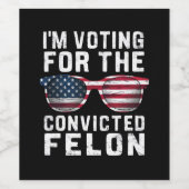 私は2024年有罪判決を受けたフェロン・プロトランプの投票をしている ワインラベル (シングルラベル)