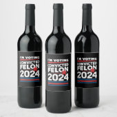 私は2024年有罪判決を受けたフェロン・プロトランプの投票をしている ワインラベル (ボトル)