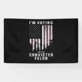 私は2024年有罪判決を受けたフェロン・プロトランプの投票をしている 横断幕 (横)