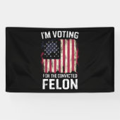 私は2024年有罪判決を受けたフェロン・プロトランプの投票をしている 横断幕 (横)