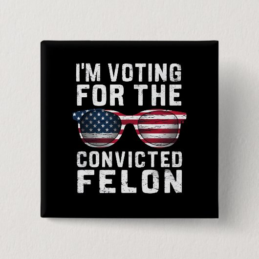 私は2024年有罪判決を受けたフェロン・プロトランプの投票をしている 缶バッジ (正面)