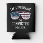 私は2024年有罪判決を受けたフェロン・プロトランプを支持している 缶クーラー (正面)