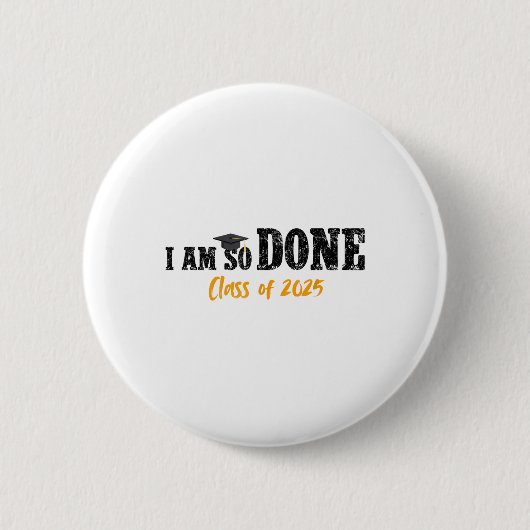 私は2025年のシニア母の卒業のClを行おもしろいった 缶バッジ (正面)