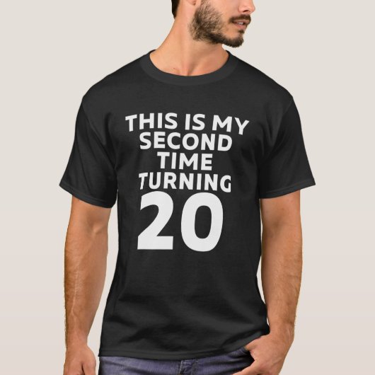 私は20 40誕生を2度目おもしろいに回った Tシャツ (正面)