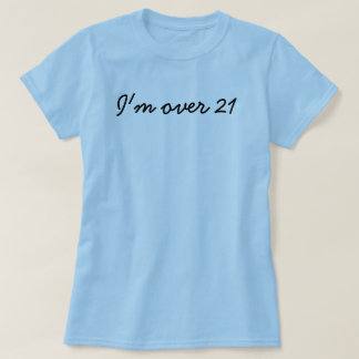 私は21にあります Tシャツ