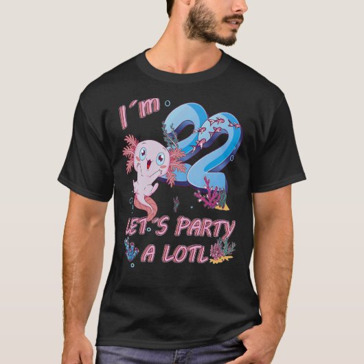 私は22歳のパーティーA Lotl Axolotl 22th Tシャツ (正面)