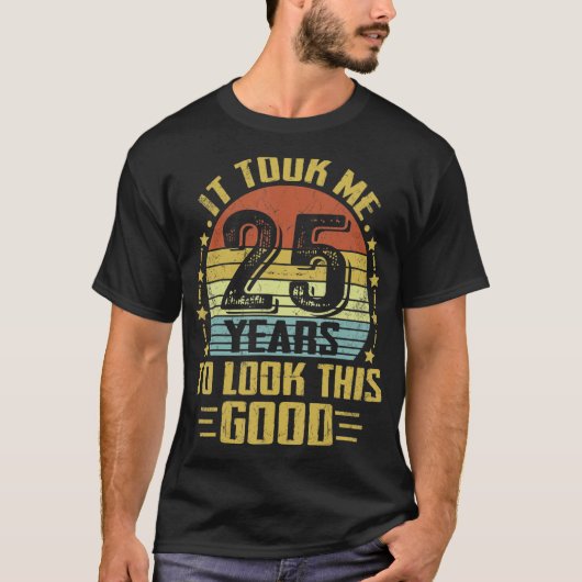 私は25歳の誕生日を迎えるのに25年かかった Tシャツ (正面)