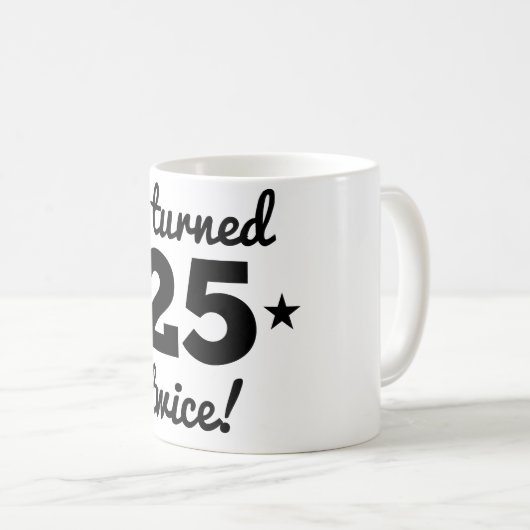 私は25第50誕生日を二度回しました コーヒーマグカップ (正面右)
