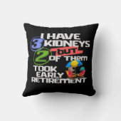 私は3つの腎臓を持っている2腎臓を引退おもしろいした クッション (裏面)