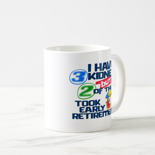 私は3つの腎臓を持っている2腎臓を引退おもしろいした コーヒーマグカップ (正面右)