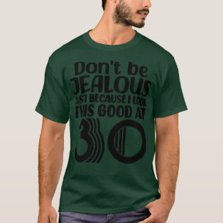 私は3で良く見えるだけで嫉妬してはいけない Tシャツ