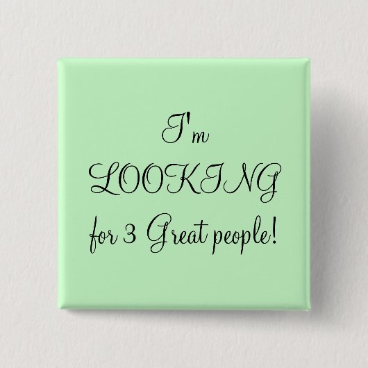 私は3人のすばらしい人々を捜しています! 缶バッジ (正面)