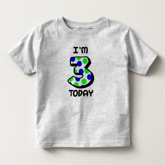 私は3今日ボーイズ誕生日シャツ トドラーTシャツ (正面)