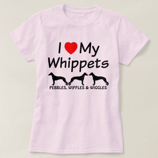 私は3匹のウィペット犬が大好き Tシャツ (デザイン正面)
