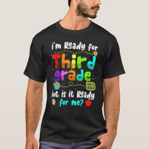 私は3年生に向けて準備ができているが、私はこれで準備ができている Tシャツ
