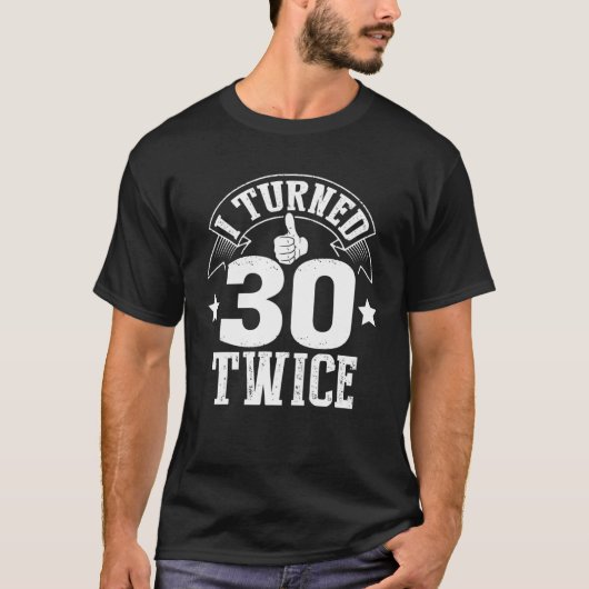 私は30回おもしろい60歳の誕生日ギを返した Tシャツ (正面)