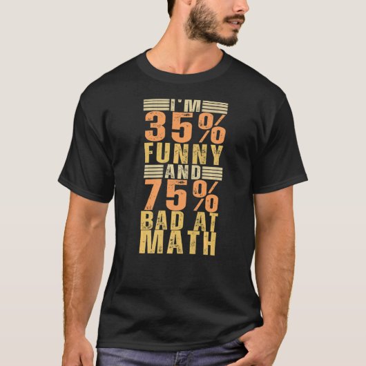 私は35歳と75歳で数学の先生が苦手だ Tシャツ (正面)