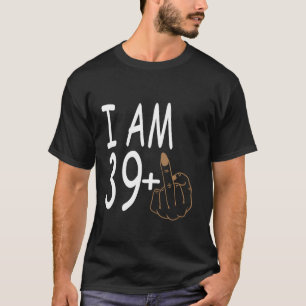 私は39プラス中指誕生日40th 40年 tシャツ