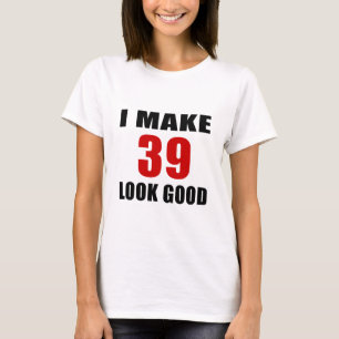 私は39一見をよくさせます Tシャツ