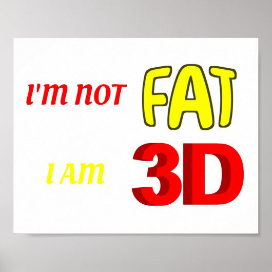 私は3Dの脂肪ではないおもしろいミーム ポスター (正面)