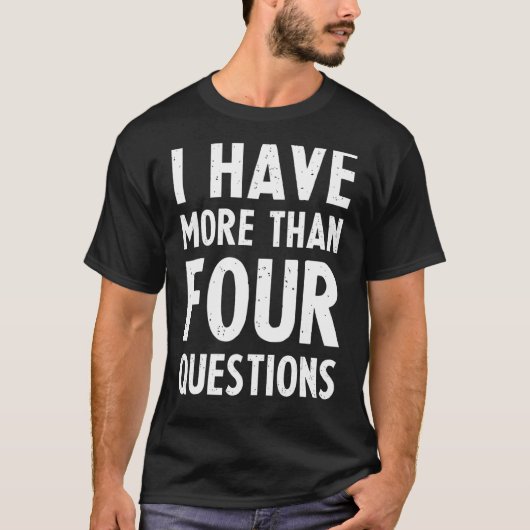 私は4つ以上の質問がある Tシャツ (正面)