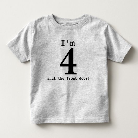 私は4才…締めました正面玄関をです! 誕生日の用品類 トドラーTシャツ (正面)