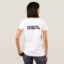 私は40じゃない、31だ おもしろい40歳の誕生日Tシャツ