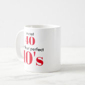 私は40ではない私は4パーフェクト10の コーヒーマグカップ (正面左)