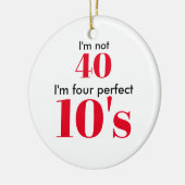 私は40ではない私は4パーフェクト10の セラミックオーナメント (左)