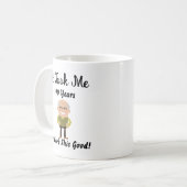 私は40年もかけて良く見えた コーヒーマグカップ (正面左)