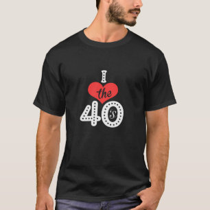 私は40年代が大好き Tシャツ