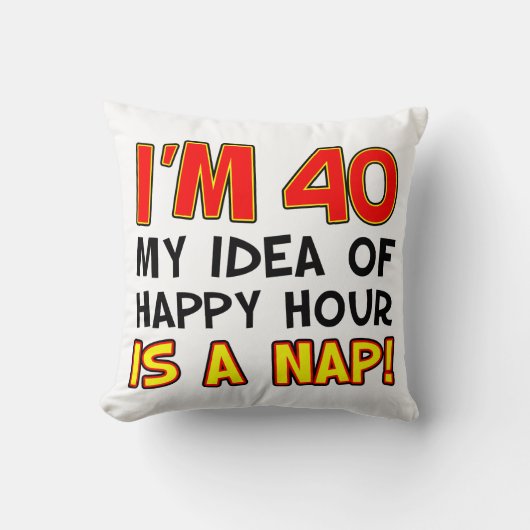 私は40歳のアイディアの幸せは昼寝ギフトだ クッション (正面)