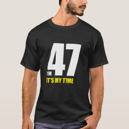 私は47歳だ！おもしろい、新しい誕生日 Tシャツ