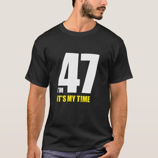 私は47歳だ！おもしろい、新しい誕生日 Tシャツ (正面)