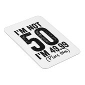 私は50ではない私は49.99プラス税おもしろい誕生日ギフト マグネット (右側)
