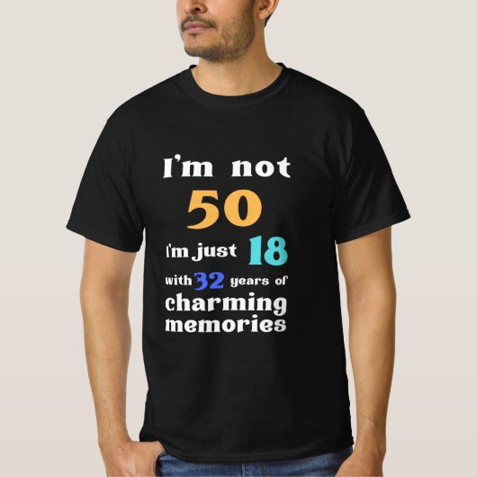 私は50歳ではなく32年の歳月を持つ18歳の誕生日ギフト Tシャツ (正面)