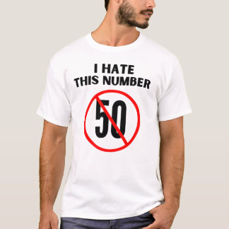 私は50歳になるのが嫌いだ Tシャツ
