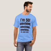 私は50歳! Tシャツ (正面フル)