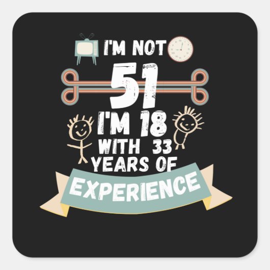 私は51ではない私は18の経験の33と – のために51 スクエアシール (正面)