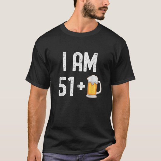 私は51プラス1ビール52歳52おもしろい歳の誕生日 Tシャツ (正面)
