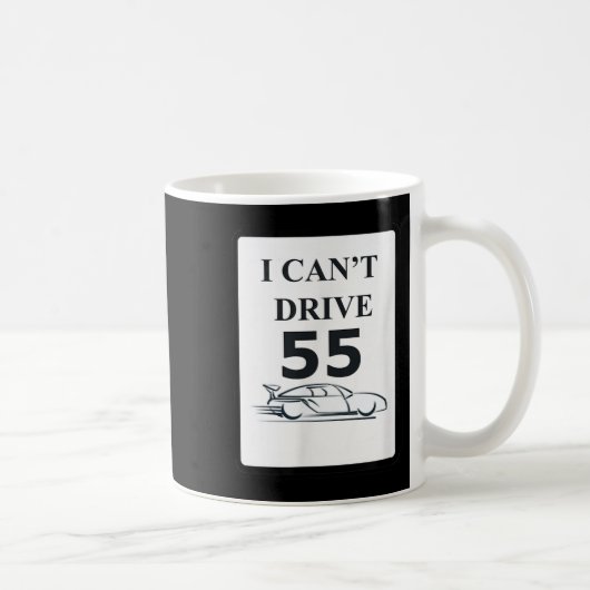 私は55ギフトを運転できおもしろいない コーヒーマグカップ (右)
